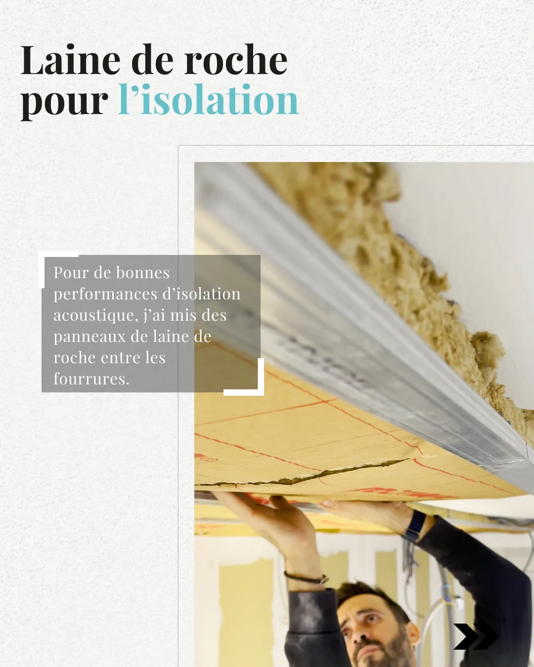 Panneaux de laine de roche glissés entre les fourrures d’un faux-plafond, poussés à la main.
